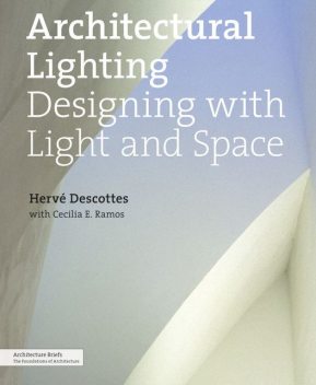 Architectural Lighting, Cecilia E. Ramos, Hervé Descottes