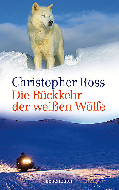 Die Rückkehr der weißen Wölfe, Christopher Ross