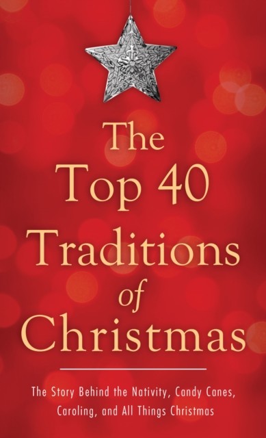 Top 40 Traditions of Christmas, David McLaughlan