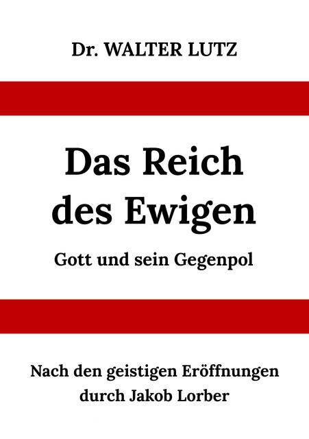 Das Reich des Ewigen, Walter Lutz