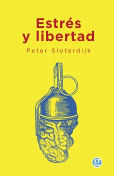 Estrés y libertad, Peter Sloterdijk