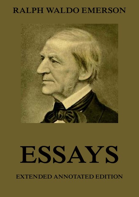 Essays, Ralph Waldo Emerson