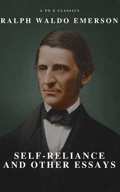 Essays, Ralph Waldo Emerson