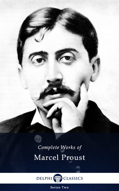 Complete Works of Marcel Proust, Marcel Proust