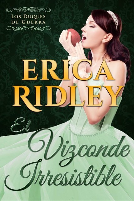 El vizconde irresistible, Erica Ridley