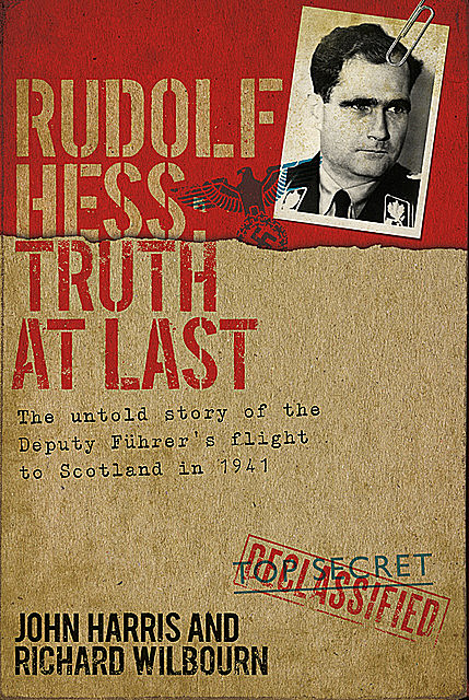 Rudolf Hess, John Harris, Richard Wilbourn