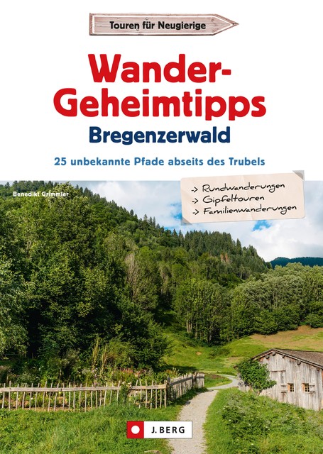 Wander-Geheimtipps Bregenzer Wald, Benedikt Grimmler