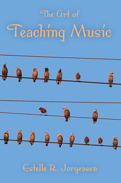 The Art of Teaching Music, Estelle R.Jorgensen