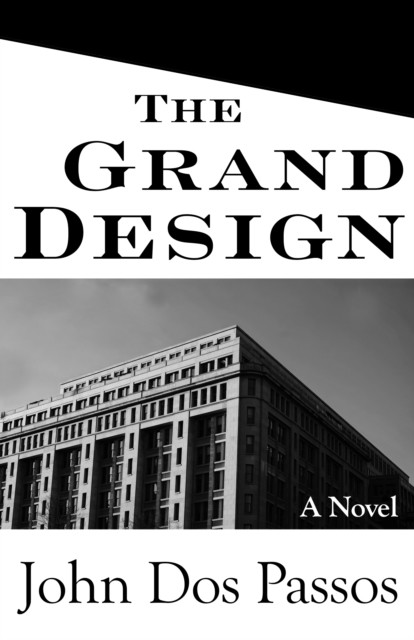 The Grand Design, John Dos Passos