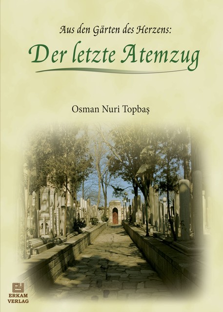 Der letzte Atemzug, Osman Nuri Topbaş