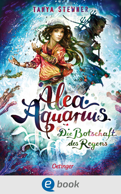 Alea Aquarius 5. Die Botschaft des Regens, Tanya Stewner