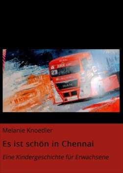 Es ist schön in Chennai, Melanie Knoedler