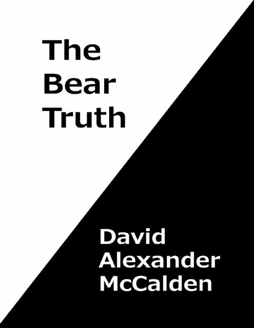 The Bear Truth, David Alexander
