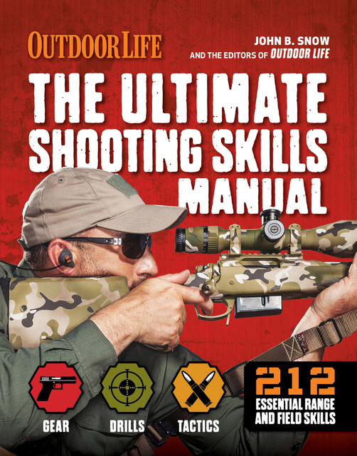 The Ultimate Shooting Skills Manual, John B.Snow