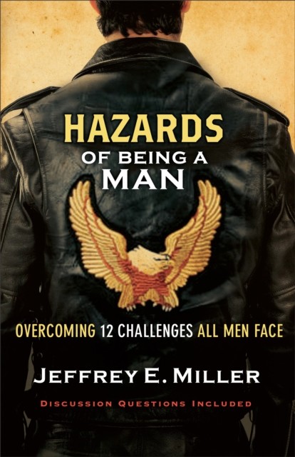 Hazards of Being a Man, Jeffrey Miller