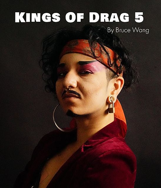Kings of Drag 5, Bruce Wang