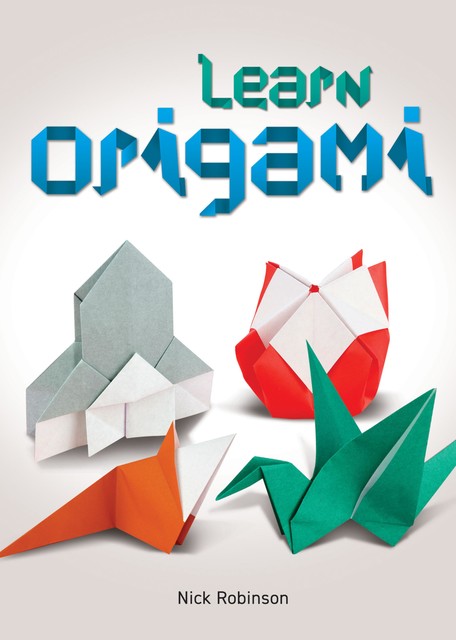 Learn Origami, Nick Robinson