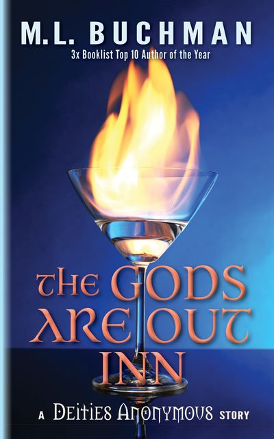 The Gods Are Out Inn, M.L. Buchman