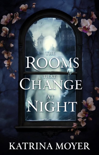 The Rooms That Change at Night, Katrina Moyer