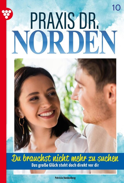 Praxis Dr. Norden 10 – Arztroman, Patricia Vandenberg