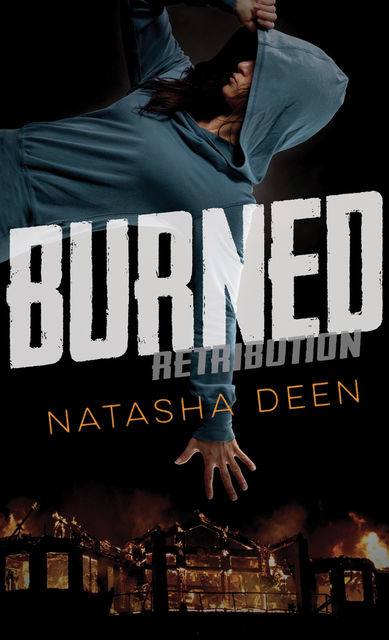 Burned, Natasha Deen