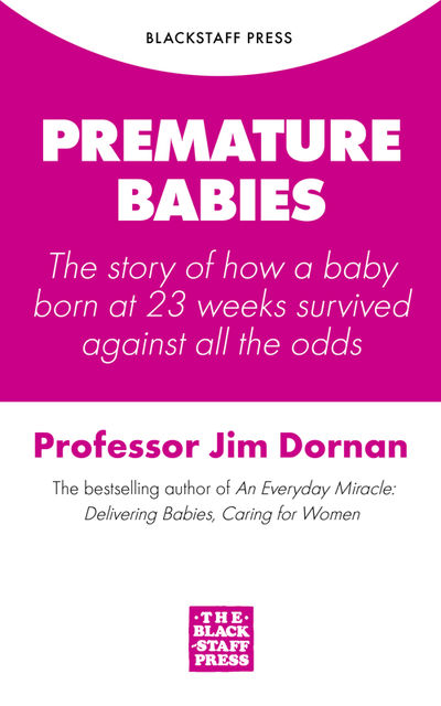 Premature Babies, Jim Dornan