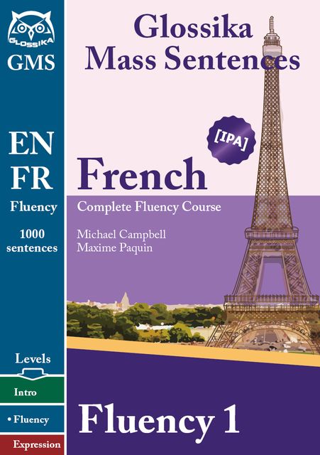 French Fluency 1: Glossika Mass Sentences, Michael Campbell, Maxime Paquin