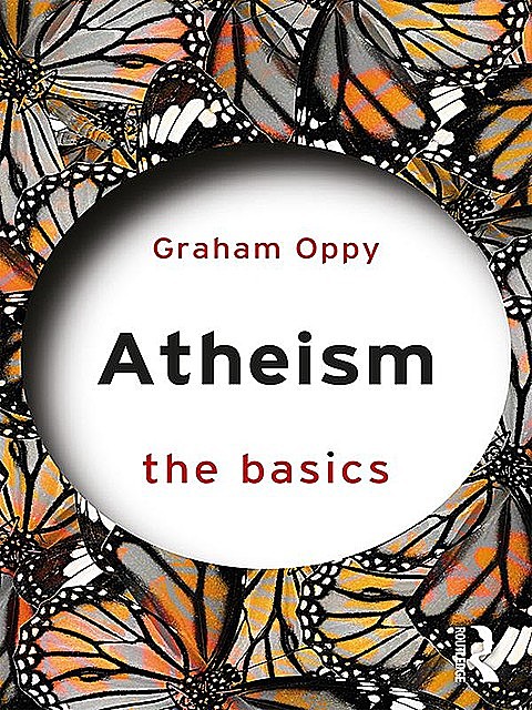 Atheism: The Basics, Graham Oppy