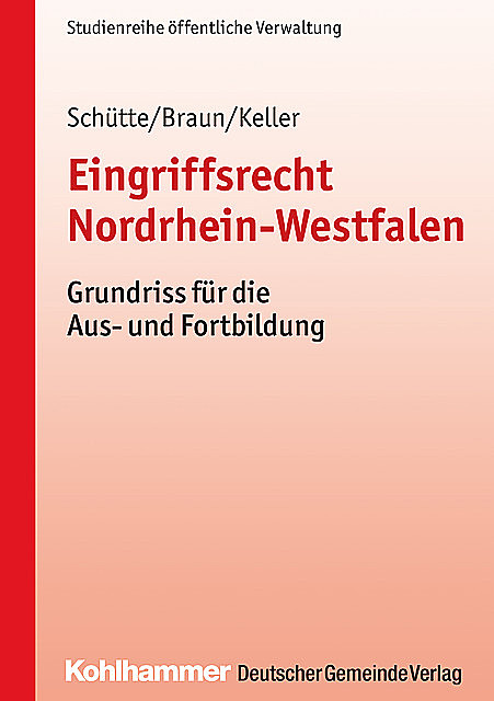Eingriffsrecht Nordrhein-Westfalen, Christoph Keller, Frank Braun, Matthias Schütte