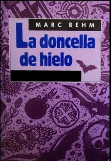 La Doncella De Hielo, Behm Marc