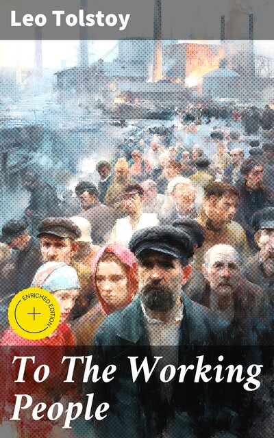 To The Working People, Leo Tolstoy