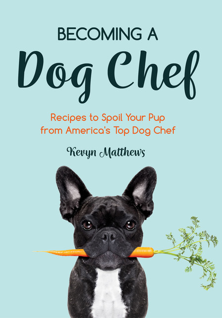 Becoming a Dog Chef, Kevyn Matthews