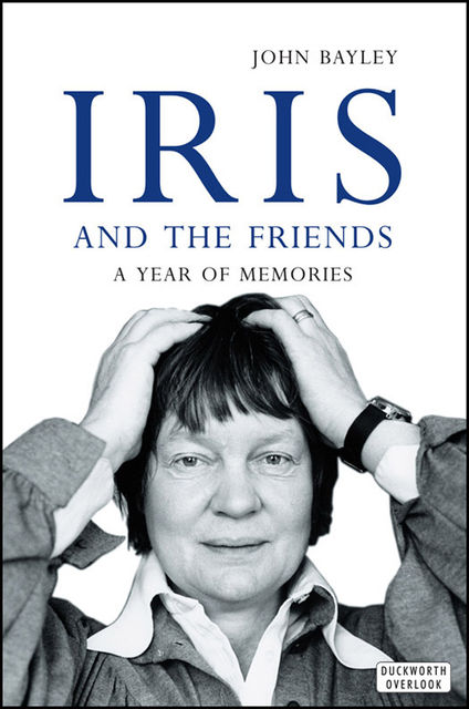 Iris and the Friends, John Bayley