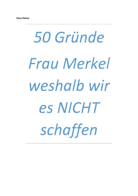 50 Gründe Frau Merkel weshalb wir es NICHT schaffen, Hans Hahne