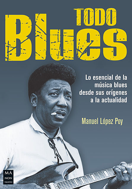 Todo blues, Manuel López Poy
