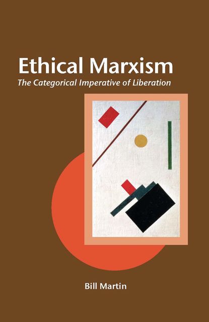 Ethical Marxism, Bill Martin