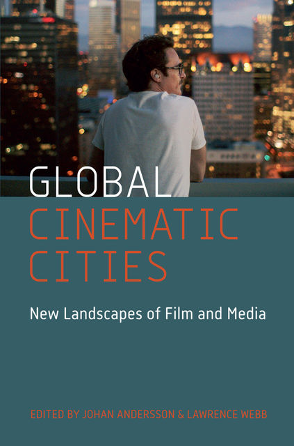 Global Cinematic Cities, Johan Andersson, Lawrence Webb