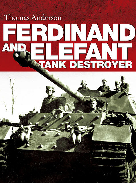 Ferdinand and Elefant Tank Destroyer, Thomas Anderson