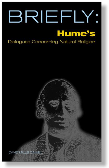Briefly: Hume's Dialogues Concerning Natural Religion, David Mills Daniel