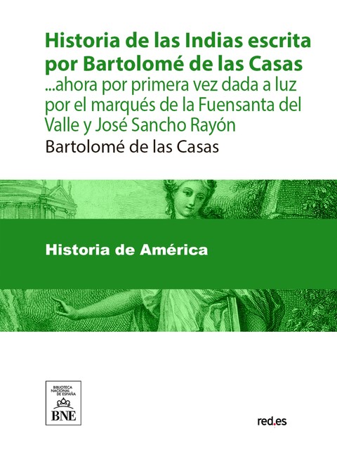 Historia de las Indias, Bartolomé de las Casas