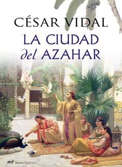 La Ciudad Del Azahar, César Vidal