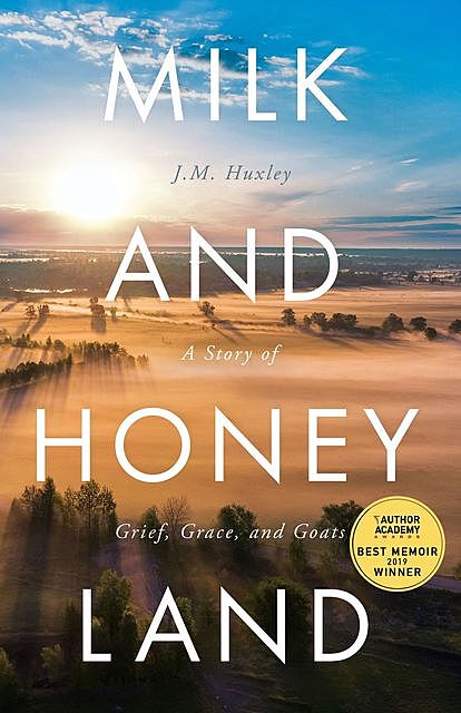 Milk and Honey Land, J.M. Huxley