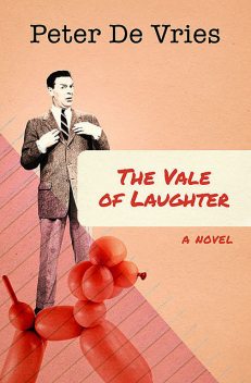 The Vale of Laughter, Peter de Vries