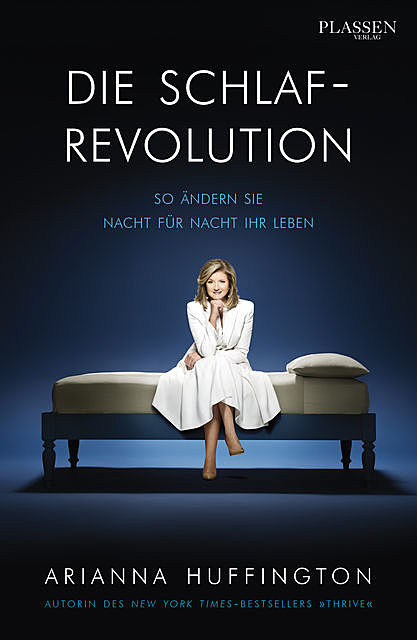Die Schlaf-Revolution, Arianna Huffington