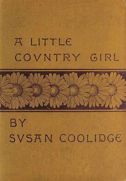 A Little Country Girl, Susan Coolidge