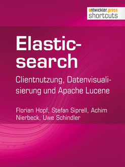 Elasticsearch, Achim Nierbeck, Florian Hopf, Stefan Siprell, Uwe Schindler