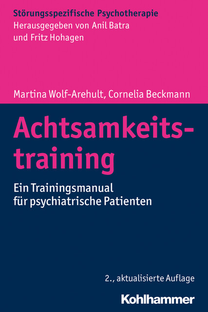 Achtsamkeitstraining, Cornelia Beckmann, Martina Wolf-Arehult