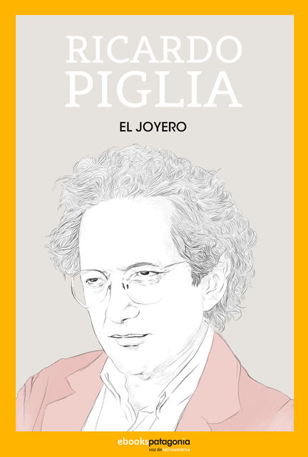 El joyero, Ricardo Piglia