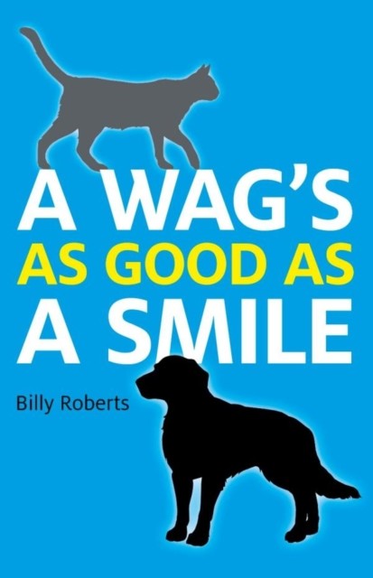 Wag's As Good As A Smile, Billy Roberts