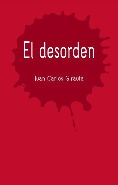 El desorden, Juan Carlos Girauta
